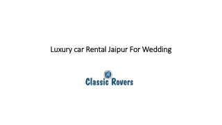 Luxury car Rental Jaipur For Wedding