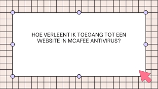 HOE VERLEENT IK TOEGANG TOT EEN WEBSITE IN MCAFEE ANTIVIRUS