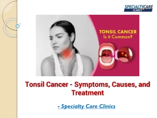 Tonsil Cancer - Symptoms, Causes, and Treatment