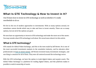 What Is GTE Technology and Why Should You Invest in It?