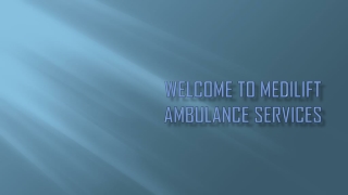 24x7 Ambulance Service in Delhi and Patna by Medilift Ambulance Service