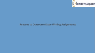 Reasons to Outsource Essay Writing Assignments