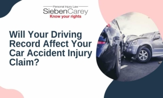 Will Your Driving Record Affect Your Car Accident Injury Claim?