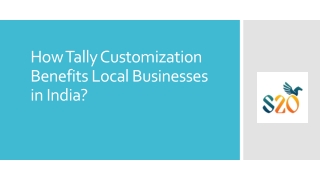 How Tally Customization Benefits Local Businesses in India?