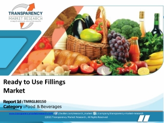 Ready to Use Fillings Market - Global Industry Analysis, Size, Share, Growth