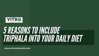 5 Reasons to include Triphala into your daily diet