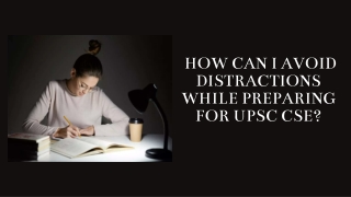 Forum IAS - How can I avoid distractions while preparing for UPSC CSE