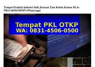 Tempat Praktek Industri Smk Jurusan Tata Kelola Kantor Di Jo