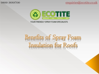 Benefits of Spray Foam Insulation for Roofs