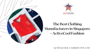 The Best Clothing Manufacturers in Singapore - ActiveCool Fashion