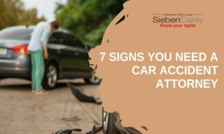 7 Signs You Need A Car Accident Attorney