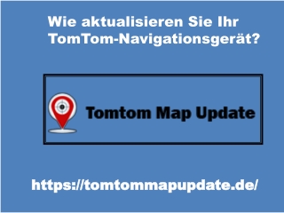 Wie aktualisieren Sie Ihr TomTom-Navigationsgerät.