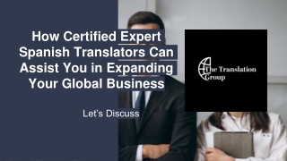 How Certified Expert Spanish Translators Can Assist You in Expanding Your Global Business