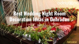 Best Wedding Night Room Decoration Ideas in Dehradun