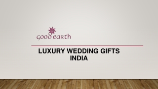Luxury Wedding Gifts for Indian Weddings by Goodearth