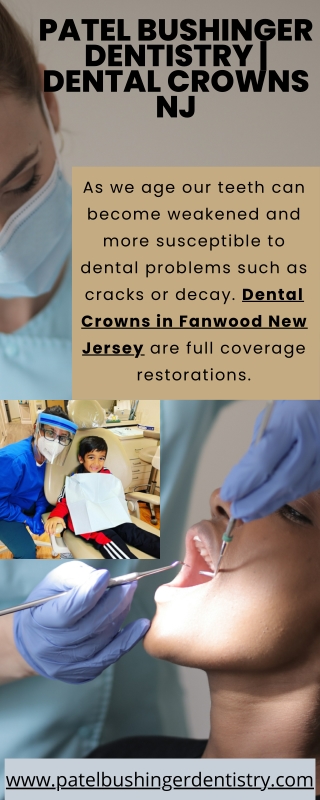 Patel Bushinger Dentistry  Dental Crowns NJ