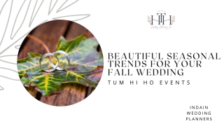 Amazing Seasonal Trends For Your Fall Wedding