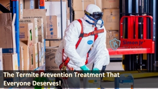 The Termite prevention treatment that everyone deserves