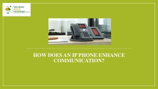 How does an IP Phone Enhance Communication?