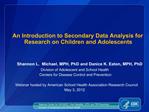 An Introduction to Secondary Data Analysis for Research on Children and Adolescents