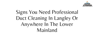 Signs You Need Professional Duct Cleaning In Langley Or Anywhere In The Lower Mainland