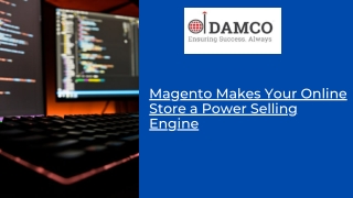 Magento Makes Your Online Store a Power Selling Engine