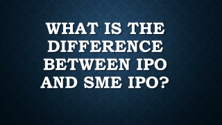 What is the difference between IPO and SME IPO