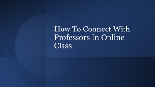 How To Connect With Professors In Online Class