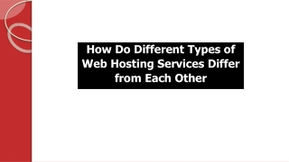 How Do Different Types of Web Hosting Services Differ from Each Other