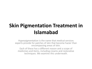 Skin Pigmentation Treatment in Islamabad