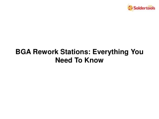 BGA Rework Stations Everything You Need To Know