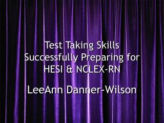 Test Taking Skills Successfully Preparing for HESI &amp; NCLEX-RN