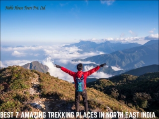 Best 7 Amazing Trekking Places in North East India