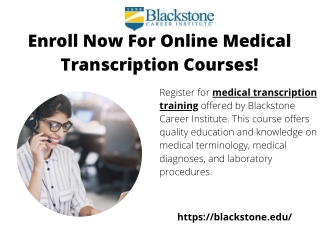 Enroll Now For Online Medical Transcription Courses!