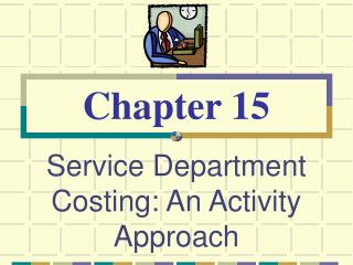 Service Department Costing: An Activity Approach