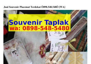 Jual Souvenir Placemat Terdekat 0898•5Կ8•5Կ80{WhatsApp}