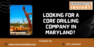 Looking for a core drilling company in Maryland