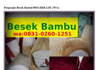 Pengrajin Besek Bantul Ö8ᣮI~ÖᒿϬÖ~Iᒿ5I{WhatsApp}