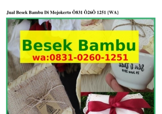 Jual Besek Bambu Di Mojokerto 08Зl•02Ϭ0•l25l(whatsApp)