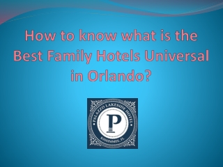 Best Family Hotels Universal in Orlando