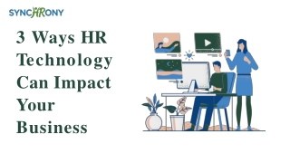 3 ways HR technology can impact your business