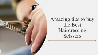 Amazing tips to buy the best Hairdressing Scissors