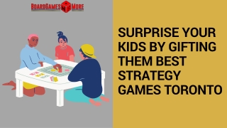 Surprise your Kids by Gifting them Best Strategy Games Toronto