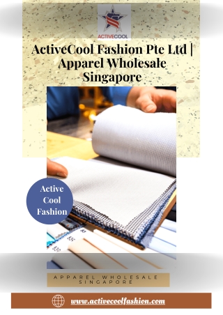 ActiveCool Fashion Pte Ltd  Apparel Wholesale Singapore