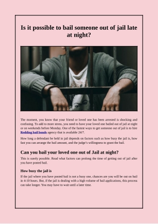 Is it possible to bail someone out of jail late at night?