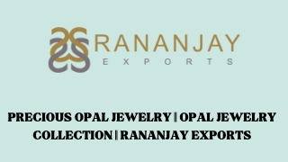Precious Opal jewelry  Opal Jewelry Collection  Rananjay Exports