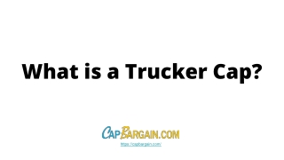 What is a trucker cap?