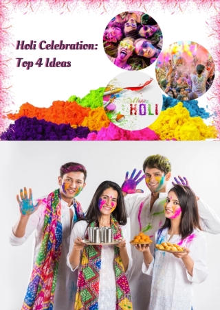 Holi Celebration Top 4 Ideas