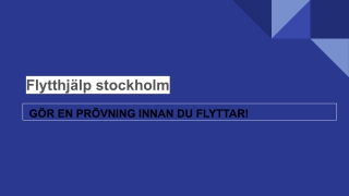 GÖR EN PRÖVNING INNAN DU FLYTTAR!