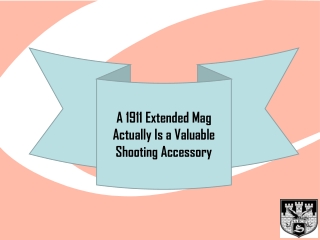 A 1911 Extended Mag Actually Is a Valuable Shooting Accessory